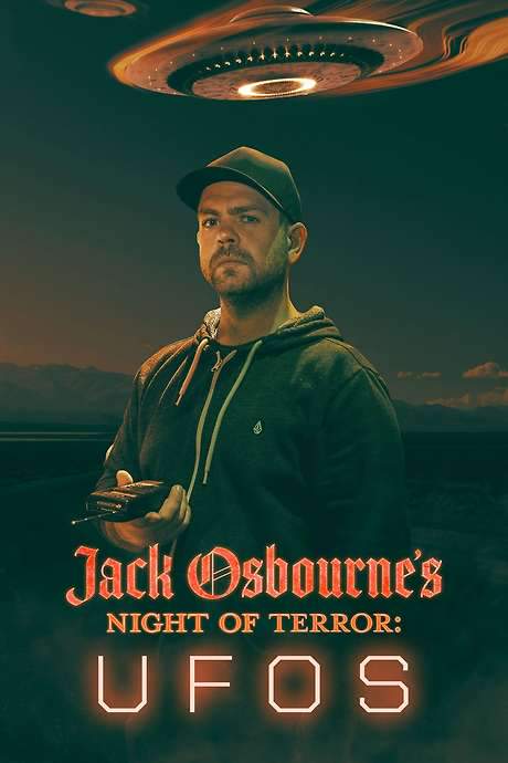 Jack Osbourne’s Night of Terror: UFOs